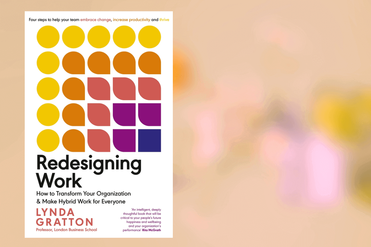 Список лучших книг 2022 года о бизнесе по мнению Financial Time: Redesigning Work: How to Transform Your Organization & Make Hybrid Work for Everyone, Линда Граттон